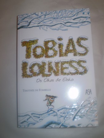Tobias Lolness - Os olhos de elisha de Timothee de Fombelle 